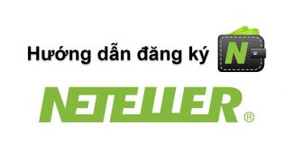 Hướng dẫn đăng ký Neteller, cách xác minh và sử dụng ví điện tử toàn tập từ A tới Z